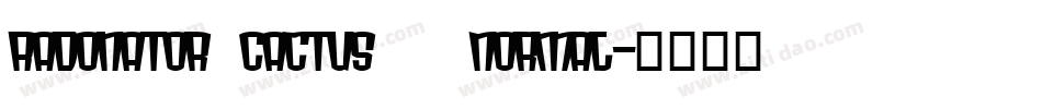 Radonator Cactus   Normal字体转换